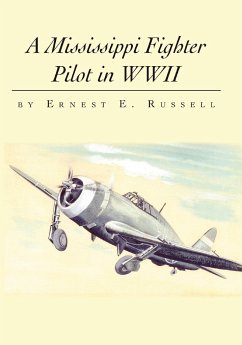 A Mississippi Fighter Pilot in WWII - Russell, Ernest E.