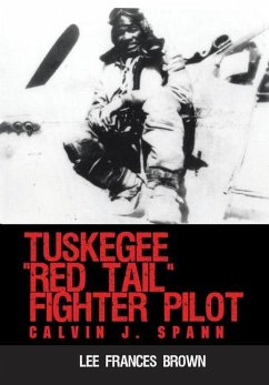 Tuskegee &quote;Red Tail&quote; Fighter Pilot