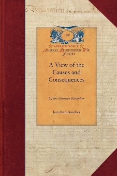 A View of the Causes and Consequences - Jonathan Boucher