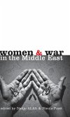 Women and War in the Middle East Women and War in the Middle East