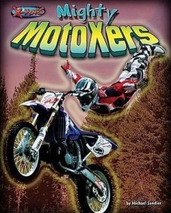 Mighty MotoXers - Sandler, Michael