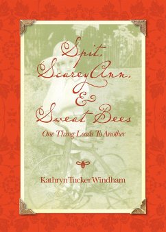 Spit, Scarey Ann, and Sweat Bees - Windham, Kathryn Tucker