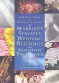 Creative Ideas for Pastoral Liturgy: Marriage Services and Wedding Blessings [With CDROM]
