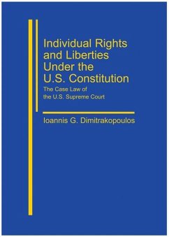 Individual Rights and Liberties Under the U.S. Constitution: The Case Law of the U.S. Supreme Court - Dimitrakopoulos, Ioannis G.