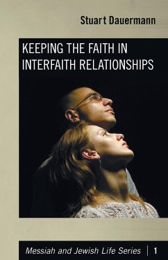 Keeping the Faith in Interfaith Relationships - Dauermann, Stuart