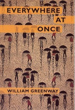 Everywhere at Once - Greenway, William