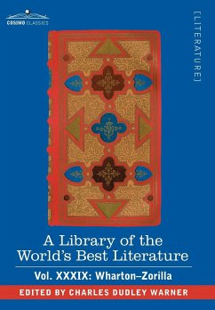 A Library of the World's Best Literature - Ancient and Modern - Vol.XXXIX (Forty-Five Volumes); Wharton-Zorilla - Warner, Charles Dudley