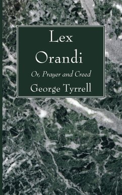 Lex Orandi - Tyrrell, George Sj