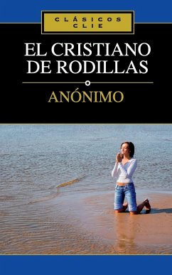 El Cristiano de Rodillas - Anonymous