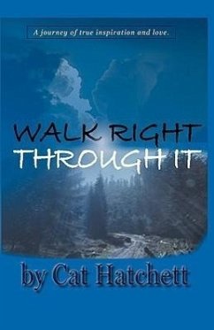 Walk Right Through It - Hatchett, Cat