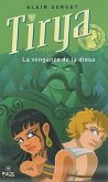 Tirya: La Venganza de La Diosa