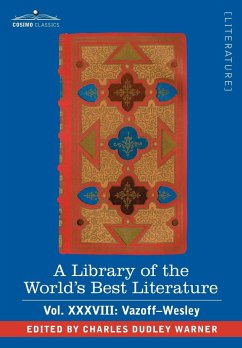 A Library of the World's Best Literature - Ancient and Modern - Vol.XXXVIII (Forty-Five Volumes); Vazoff-Wesley - Warner, Charles Dudley