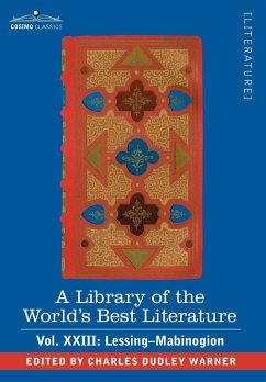A Library of the World's Best Literature - Ancient and Modern - Vol.XXIII (Forty-Five Volumes); Lessing- Mabinogion - Warner, Charles Dudley
