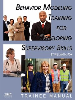 Behavior Modeling Training for Developing Supervisory Skills - Trainee Manual (PB) - Fox, William M.