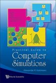 Practical Guide to Computer Simulations [With CDROM]