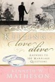 Keeping Love Alive: Answers to 100 Marriage Questions
