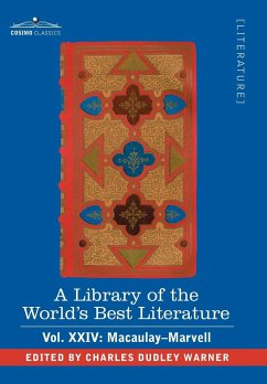 A Library of the World's Best Literature - Ancient and Modern - Vol.XXIV (Forty-Five Volumes); Macaulay-Marvell - Warner, Charles Dudley