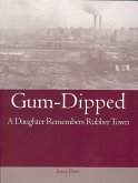 Gum-Dipped: A Daughter Remembers Rubber Town