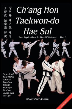 Ch'ang Hon Taekwon-do Hae Sul - Real Applications To The ITF Patterns - Anslow, Stuart Paul