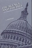 The Agency and the Hill: CIA's Relationship with Congress, 1946-2004: CIA's Relationship with Congress, 1946-2004