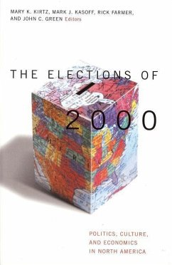 Elections of 2000: Politics, Culture, and Economics in North America - Green, John C.