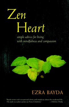 Zen Heart: Simple Advice for Living with Mindfulness and Compassion - Bayda, Ezra