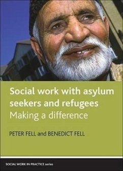 Social Work with Asylum Seekers and Refugees: Making a Difference