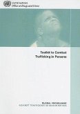 Toolkit to Combat Trafficking in Persons: Global Programme Against Trafficking in Human Beings
