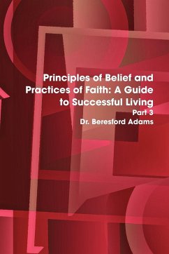 Principles of Belief and Practices of Faith - Adams, Beresford