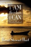 I Am Therefore I Can