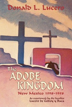The Adobe Kingdom - Lucero, Donald L.