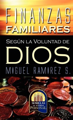 FINANZAS FAMILIARES SEGUN LA VOLUNTAD DE DIOS - Ramírez, Miguel