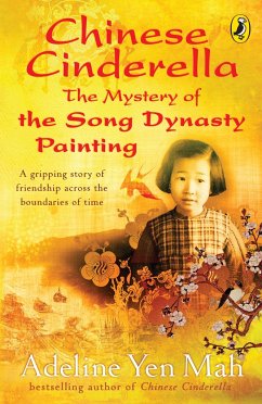 Chinese Cinderella: The Mystery of the Song Dynasty Painting - Yen Mah, Adeline