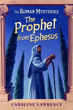 The Roman Mysteries: The Prophet from Ephesus - Lawrence, Caroline