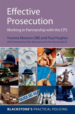 Effective Prosecution - Moreno, Yvonne (Barrister and Prosecutor for the Crown Prosecution S; Hughes, Paul (Detective Sergeant, Metropolitan Police Service and Ad