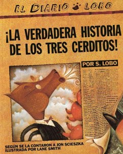 The True Story of the 3 Little Pigs / La Verdadera Historiade Los Trescerditos - Scieszka, Jon