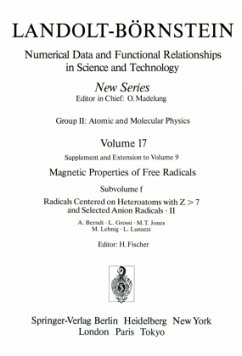 Radicals Centered on Heteroatoms with Z - 7 and Selected Anion Radicals II / Heteroatomzentrierte (Z - 7) Radikale und a / Landolt-Börnstein, Numerical Data and Functional Relationships in Science and Technology 17 - Berndt, A.;Grossi, L.;Jones, M. T.