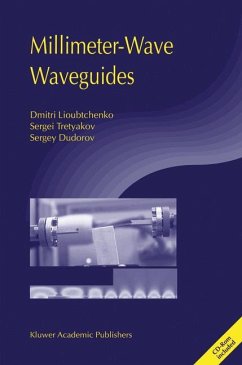 Millimeter-Wave Waveguides - Lioubtchenko, Dmitri; Tretyakov, Sergei; Dudorov, Sergey