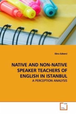 NATIVE AND NON-NATIVE SPEAKER TEACHERS OF ENGLISH IN ISTANBUL - Ezberci, Ebru