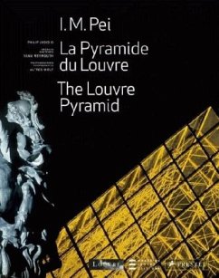 I. M. Pei La Pyramide du Louvre\The Louvre Pyramid - Jodidio, Philip