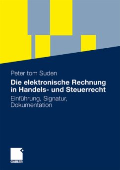 Die elektronische Rechnung in Handels- und Steuerrecht - tom Suden, Peter