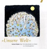 »Unsere Welt« »Unsere Welt«