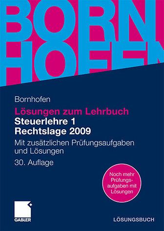 Lösungen zum Lehrbuch Steuerlehre 1 Rechtslage 2009 Lösungen zum Lehrbuch Steuerlehre 1 Rechtslage 2009
