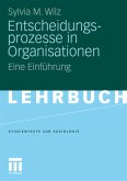 Entscheidungsprozesse in Organisationen