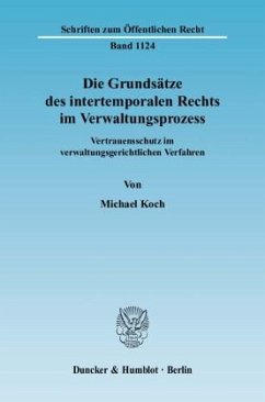 Die Grundsätze des intertemporalen Rechts im Verwaltungsprozess. - Koch, Michael