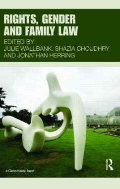 Rights, Gender and Family Law - Wallbank, Julie / Choudhry, Shazia / Herring, Jonathan (ed.)