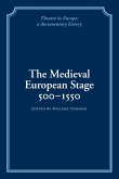 The Medieval European Stage, 500 1550