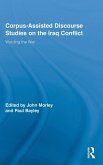Corpus-Assisted Discourse Studies on the Iraq Conflict Corpus-Assisted Discourse Studies on the Iraq Conflict