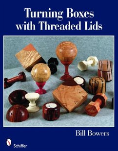 Turning Boxes with Threaded Lids - Bowers, Bill