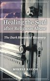 Healing the Soul after Religious Abuse